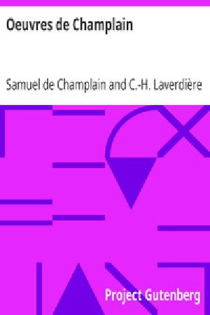 [Gutenberg 17258] • Oeuvres de Champlain